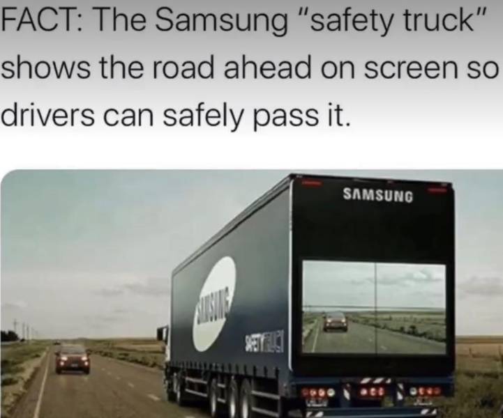 samsung truck argentina - Fact The Samsung  safety truck shows the road ahead on screen so drivers can safely pass it