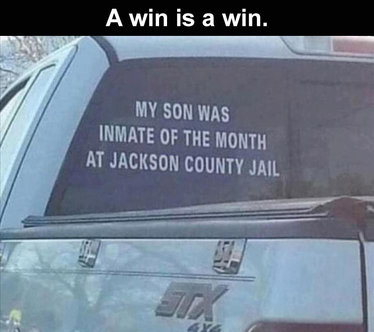 spiderman meme - A win is a win. My Son Was Inmate Of The Month At Jackson County Jail Tek