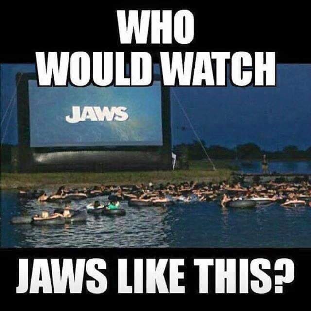 would you watch jaws like - Who Would Watch Jaws Jaws This?