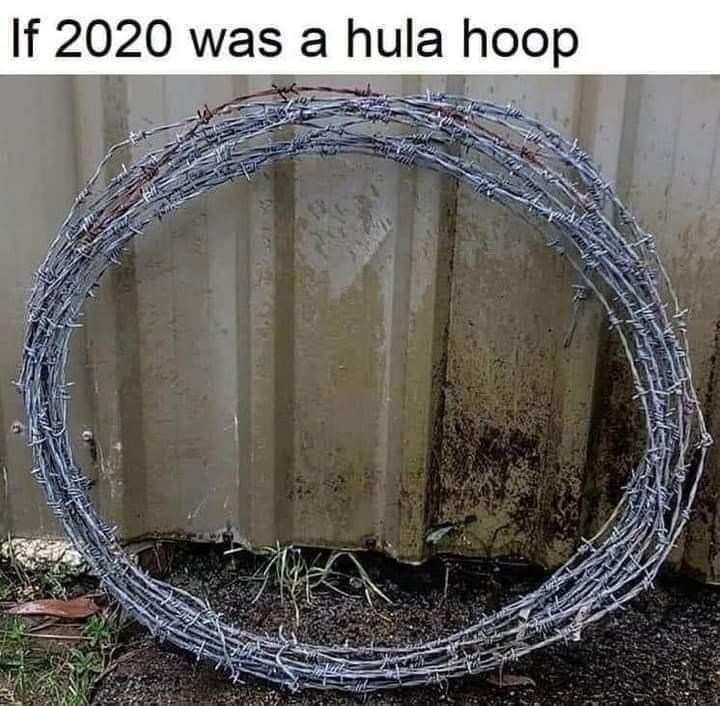 if 2020 was a hula hoop - If 2020 was a hula hoop