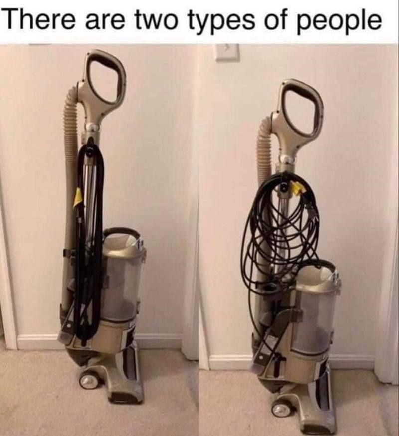 there are two types of people vacuum - There are two types of people