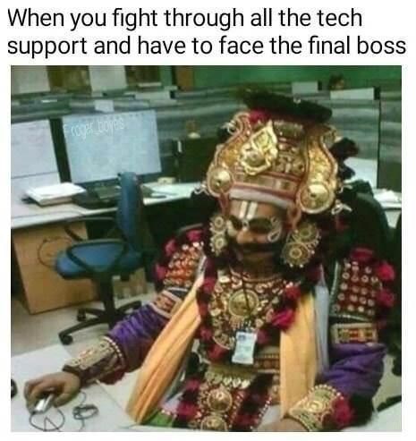 indian tech support boss - When you fight through all the tech support and have to face the final boss For boys