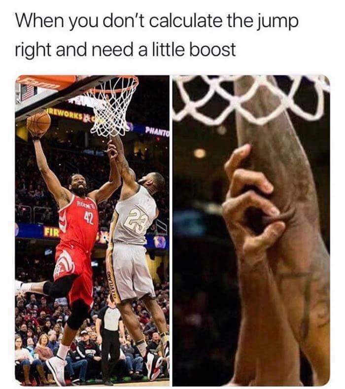 basketball memes - When you don't calculate the jump right and need a little boost Reworks Phanto Rex 42 23 Fir Clevela