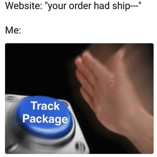 dead girl walking memes - Website "your order had ship" Me Track Package