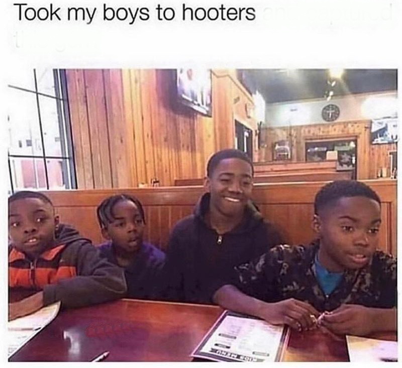 boys at hooters meme - Took my boys to hooters T 1