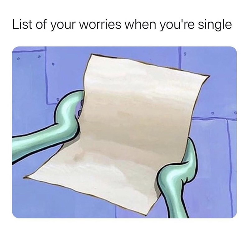 me waking up to the good morning beautiful text - List of your worries when you're single