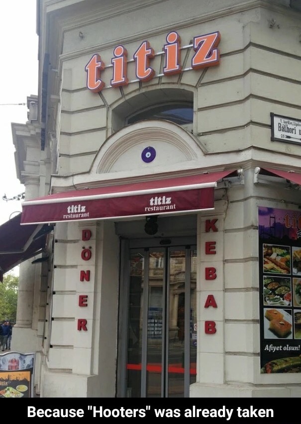 facade - titiz um Blbori 25 restaurant restaurant K D N E A . R Afiyet olsun! tix Because "Hooters" was already taken