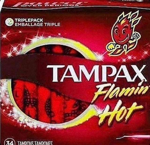 flamin hot cheetos meme - Triplepack Emballage Triple Tampax Flamin Hot 34 Tampons Tamdonec