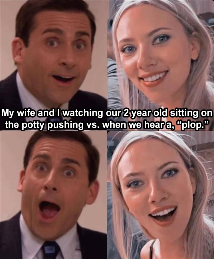 michael scott congratulations memes - My wife and I watching our 2 year old sitting on the potty pushing vs. when we hear a, plop."