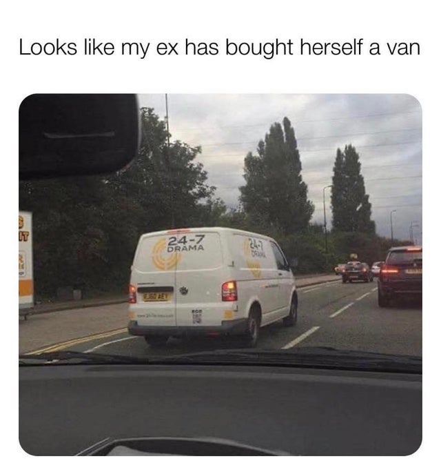 24 7 drama van - Looks my ex has bought herself a van 247 Drama