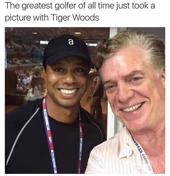 tiger woods and shooter mcgavin - The greatest golfer of all time just took a picture with Tiger Woods a Rs Press RadioVf