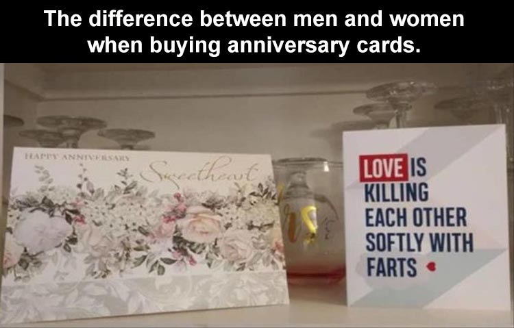 paper - The difference between men and women when buying anniversary cards. Fear Anniversal Love Is Killing Each Other Softly With Farts