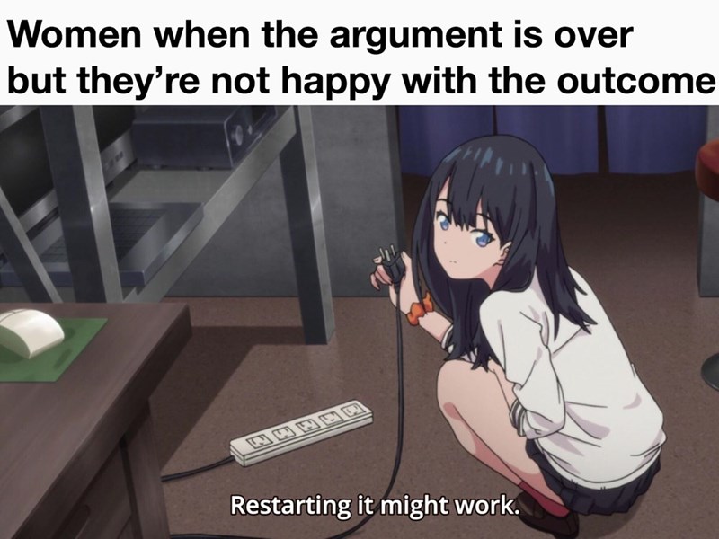 restarting it might work anime - Women when the argument is over but they're not happy with the outcome Restarting it might work.