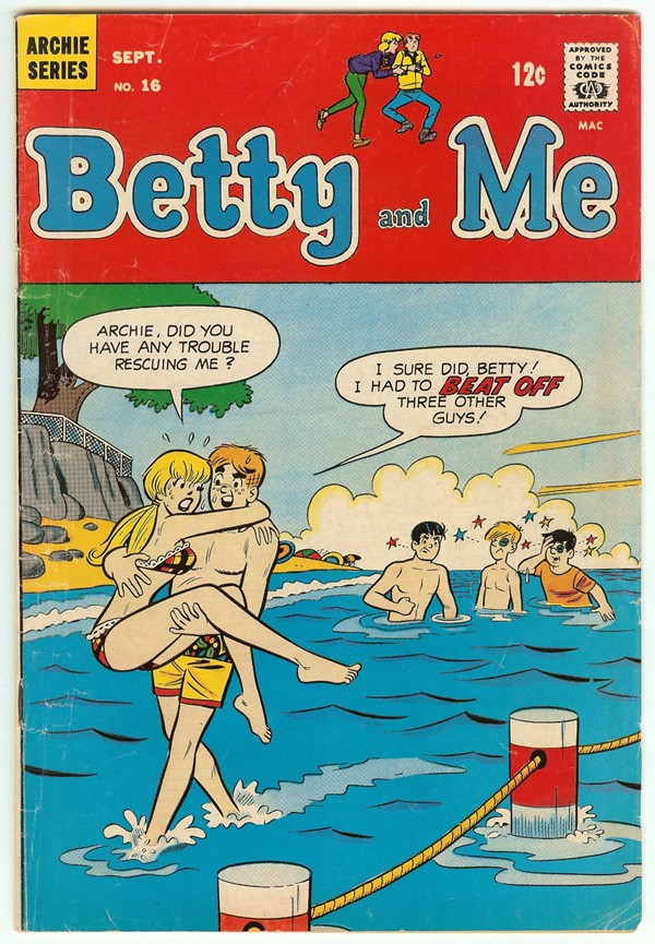 betty and me 16 - Archie Series Sept 12C Approved By The Comics Code No. 16 Authority Betty Me Archie, Did You Have Any Trouble Rescuing Me? I Sure Did, Betty! I Had To Beat Off Three Other Guys Zve