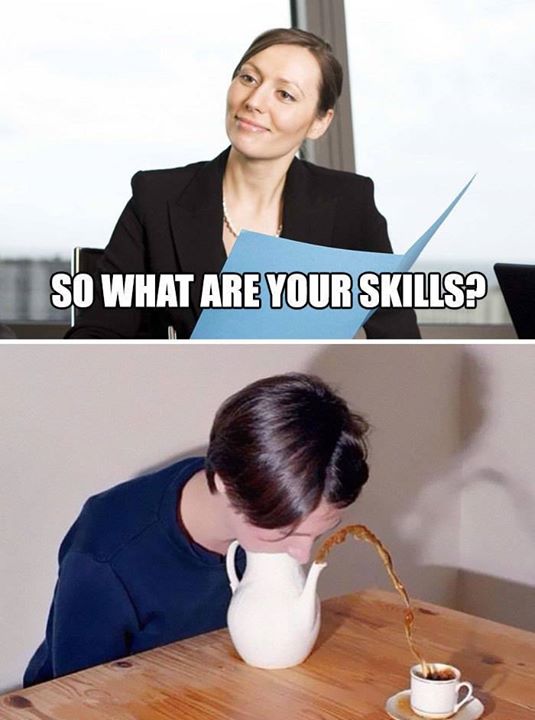 funny memes  - funny interview memes - So What Are Your Skills?