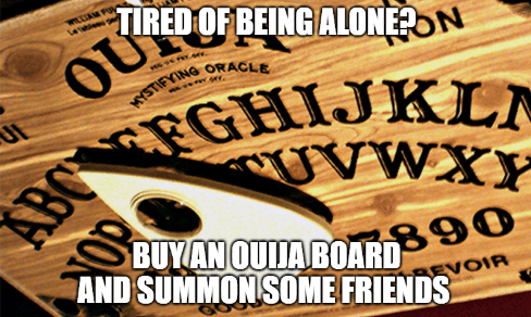 Wystifying Oracle Suvwxy Buyan Quija Board 90 Willampon Tired Of Being Alone?On Ou Evoir And Summon Some Friends