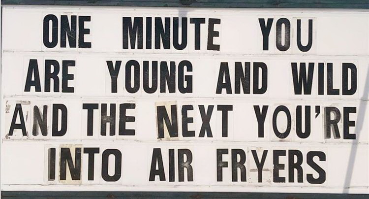 drop shadow - One Minute You Are Young And Wild And The Next You'Re Into Air Fryers