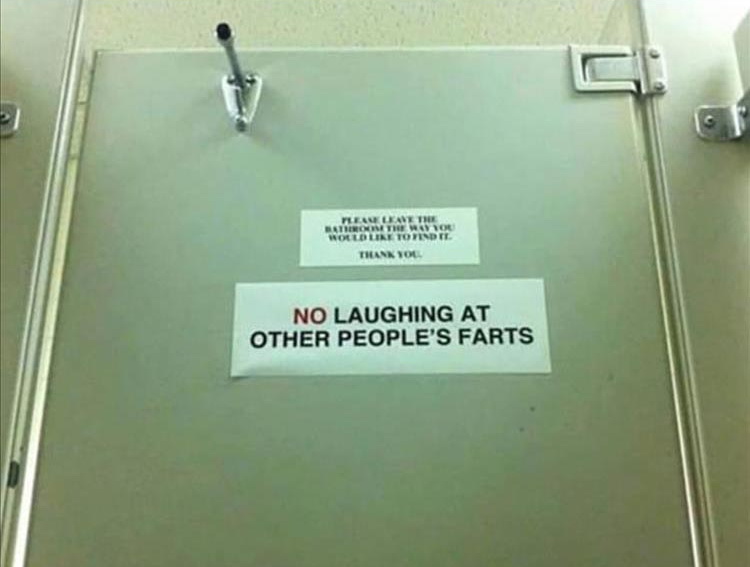 no laughing at other people's farts - Pleau Leave The Bathrom The Wavo Would To Find It Thank You No Laughing At Other People'S Farts