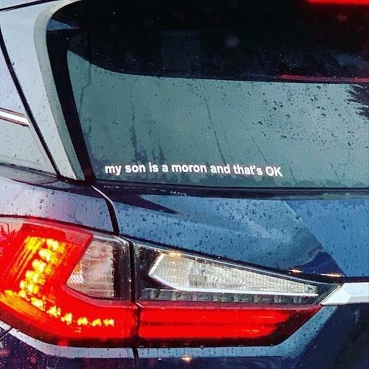 my son is moron - my son is a moron and that's Ok