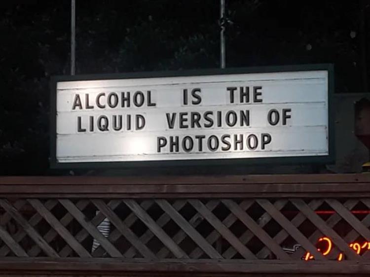 street sign - Alcohol Is The Liquid Version Of Photoshop ; 91