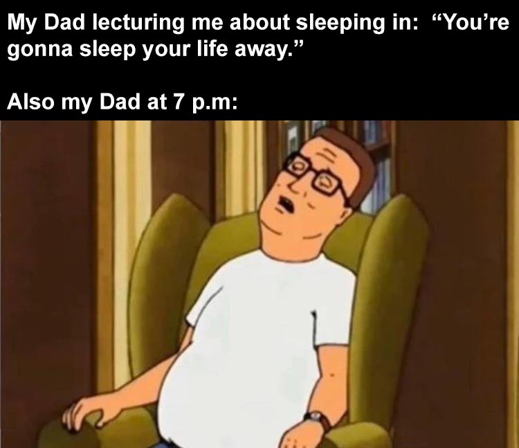 dont fall asleep also me meme - My Dad lecturing me about sleeping in