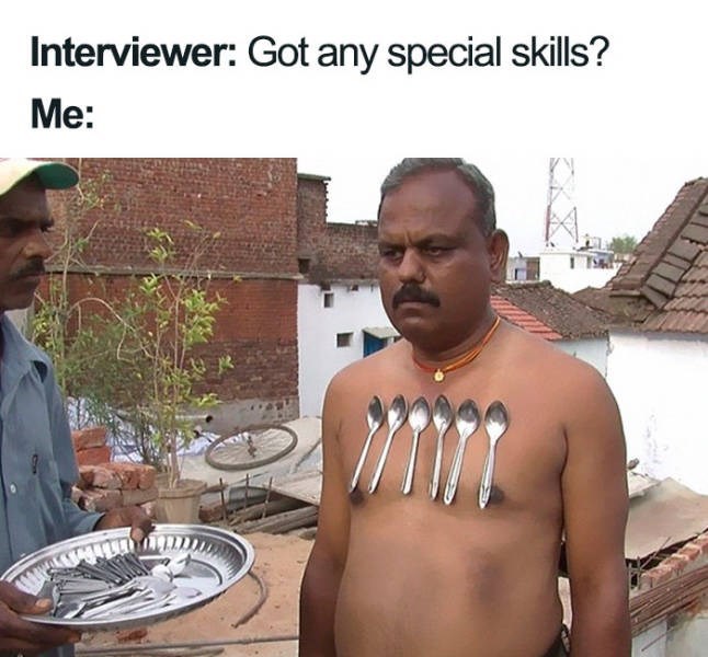 bobs and vagene - Interviewer Got any special skills? Me