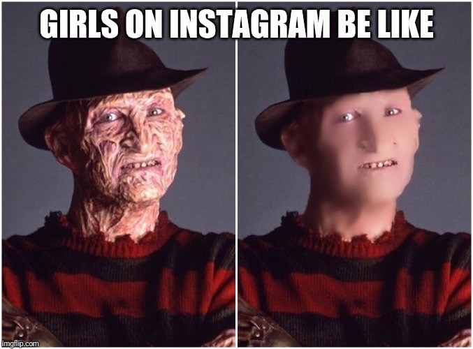freddy krueger filter meme - Girls On Instagram Be imgflip.com