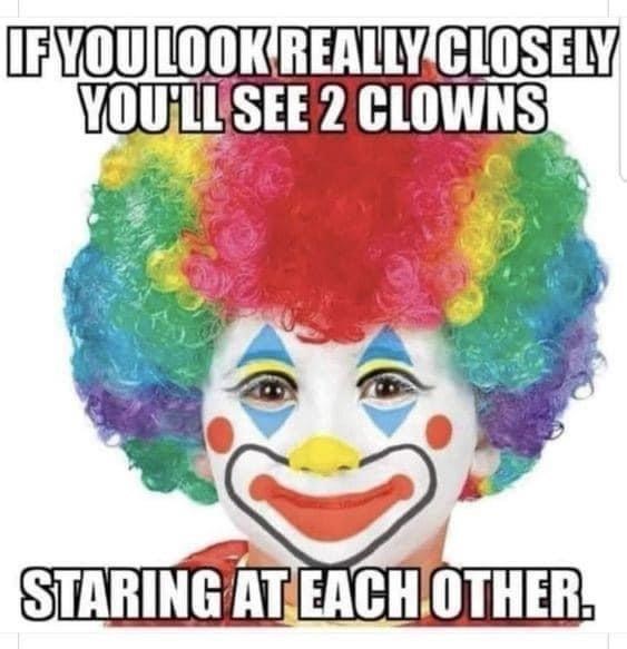 clown kid - If You Look Really Closely You'Ll See 2 Clowns Staring At Each Other.