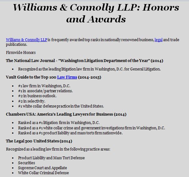 Williams & Connolly LLP is frequently awarded top ranks in nationally renowned business, legal and trade publications.