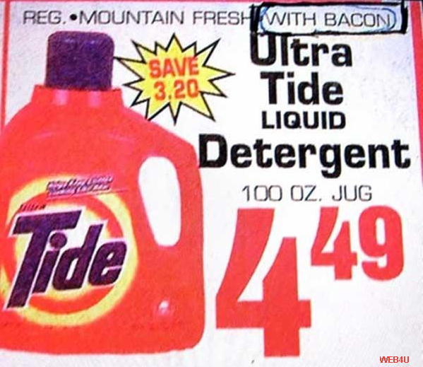 Back in the day Tide had the ultra-cool scents.
Mountain Fresh with Bacon....