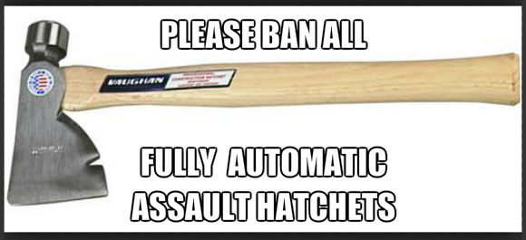 Are you a pro-hatchet nut-job, or an anti-hatchet extremest?  (satire)