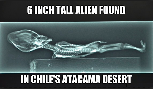 An upcoming documentary promises to show this alleged, tiny "alien" being that was found a few years ago in Chile's Atacama Desert. And when we say tiny, we're talking six inches from head to ET toe.