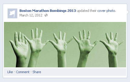 Boston Marathon Bombings 2013 updated their Facebook cover photo on March 12, 2012.  Over a year before the 2013 bombing. 
Puts chills up and down my spine.