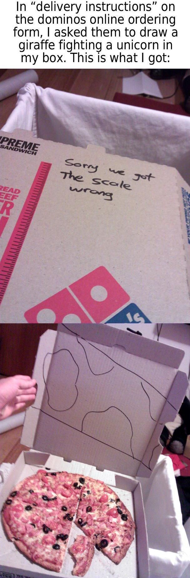 pizza box giraffe - In "delivery instructions" on the dominos online ordering form, I asked them to draw a giraffe fighting a unicorn in my box. This is what I got Preme Sandwich Sorry we The scale wrong got Read Eee