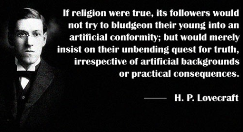 dr house quotes religion - If religion were true, its ers would not try to bludgeon their young into an artificial conformity; but would merely insist on their unbending quest for truth, irrespective of artificial backgrounds or practical consequences. H.