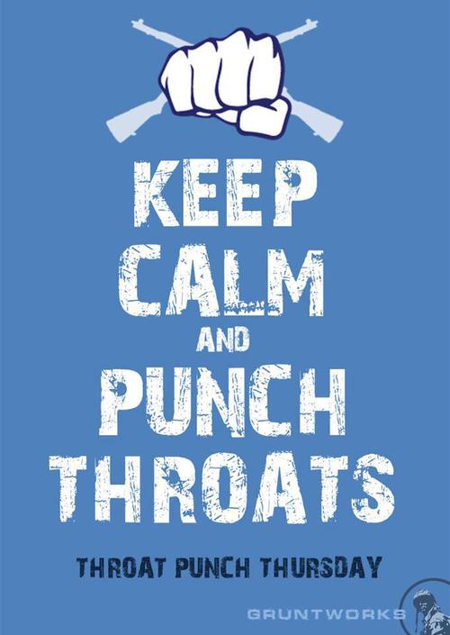 Throat Punch Thursday Pic Dump