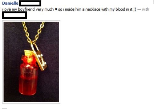 dude run meme - Danielle i love my boyfriend very much so i made him a necklace with my blood in it ; with