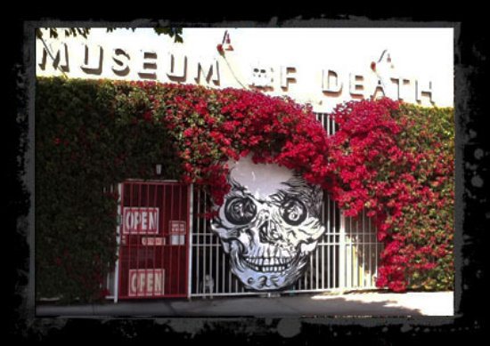 The Museum of Death, Los Angeles, CAIf that has to do with meeting your maker, they have it.