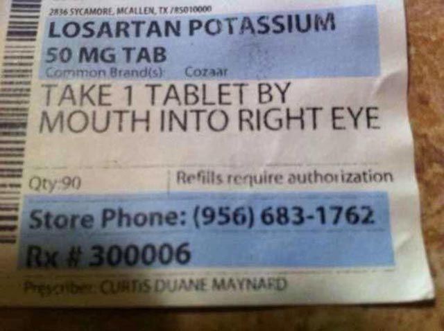 you had one job and you failed miserably - 2836 Sycamore Mcallen, Tx 7RSO10000 Losartan Potassium 50 Mg Tab Common Brandis Cozaar Take 1 Tablet By Mouth Into Right Eye Qty90 Refills require authorization Store Phone 956 6831762 Rx # 300006 Preso Curtis Du