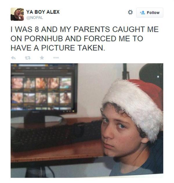 bad day pornhub kids - Ya Boy Alex I Was 8 And My Parents Caught Me On Pornhub And Forced Me To Have A Picture Taken.