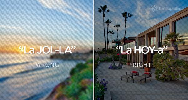 hardest cities to pronounce in usa - thrillophilla "La JolLa La Hoya Wrong Right Ita