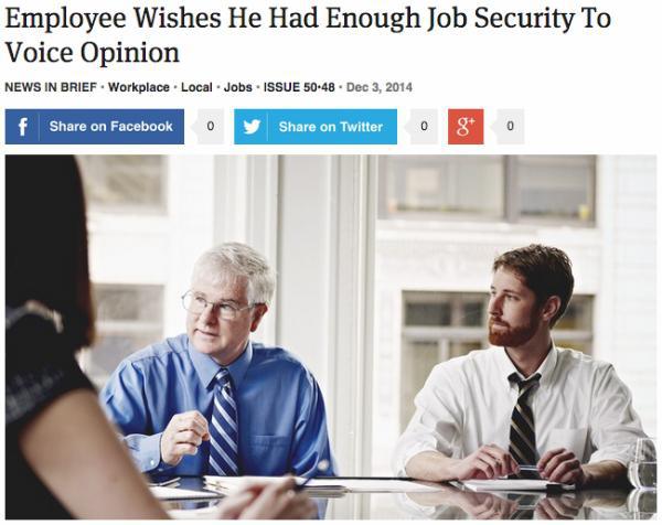 conversation - Employee Wishes He Had Enough Job Security To Voice Opinion News In Brief. Workplace. Local Jobs Issue 5048. f on Facebook O y on Twitter
