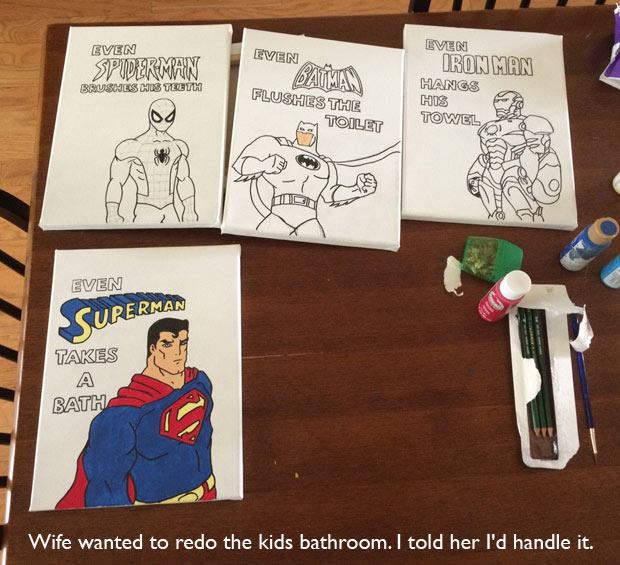 cartoon - Even Even Spiderman Brukes His Teeth Lven Iron Man Hangs His Towel Flushes The Toilet Even Cuperman Takes . Bath Wife wanted to redo the kids bathroom. I told her I'd handle it.