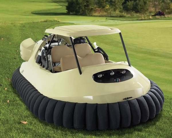 Golf Cart Hovercraft: Available at <a href="http://www.hammacher.com/" target="_blank">Hammacher</a> for $58,000, the golf cart hovercraft is an ultimate vehicle capable of gliding over sand traps and water hazards on a cushion of air as easily as it does over fairways and the rough.