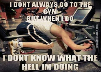 gym fail funny - I Dont Always Go To The Gym But When I Do Found At Veryfunnypics.Eu I Dont Know What The Hell Im Doing