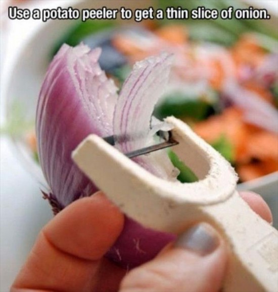 simple life hacks - Use a potato peeler to get a thin slice of onion.