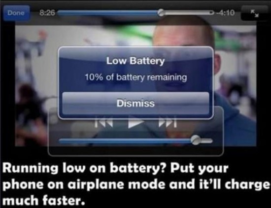 cool lif3e hacks - Done Low Battery 10% of battery remaining Dismiss Running low on battery? Put your phone on airplane mode and it'll charge much faster.
