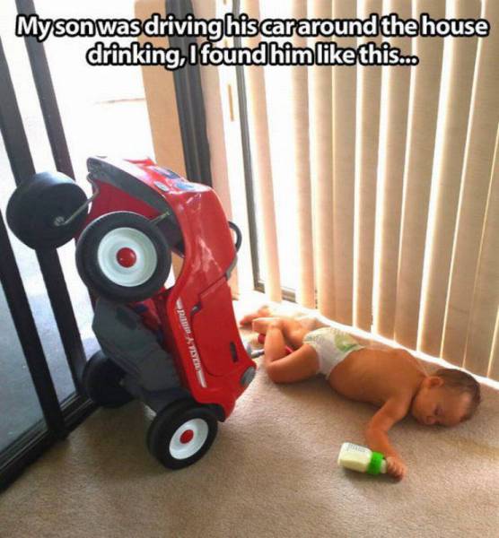 you shouldn t drink and drive - Myson was driving his cararound the house drinking, I found him this.. Atler