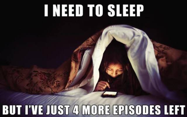use phone in night - I Need To Sleep But I'Ve Just 4 More Episodes Left