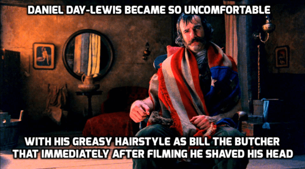 lewis gangs of new york - Daniel DayLewis Became So Uncomfortable With His Greasy Hairstyle As Bill The Butcher That Immediately After Filming He Shaved His Head